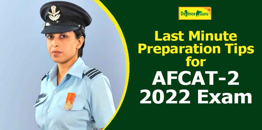 Last Minute Preparation Tips for AFCAT 2 2022 Exam
