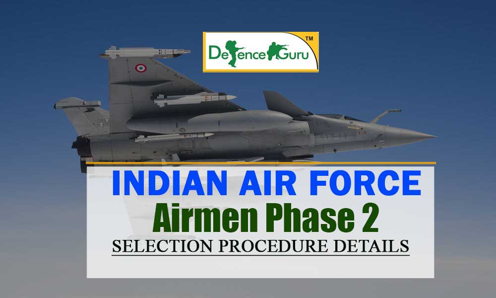 Indian Air Force Airmen Phase 2 Selection Procedure Details