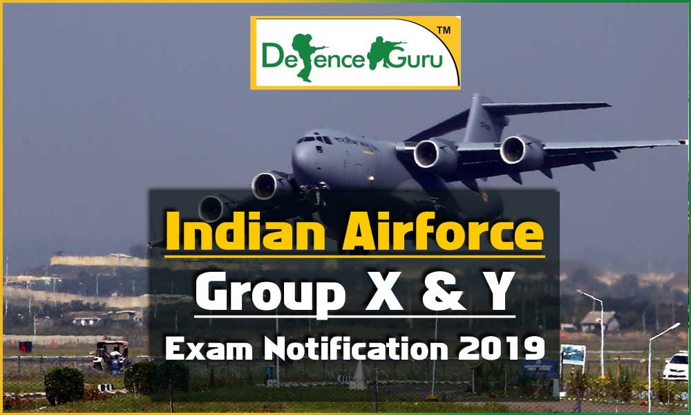 Indian Air force Group X and Y Exam Notification 2019