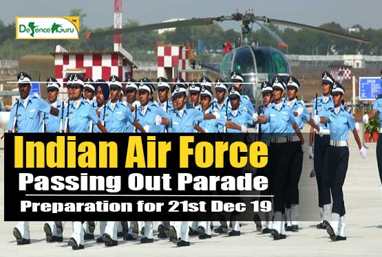 Indian Air Force Passing Out Parade Preparation for 21st Dec 19
