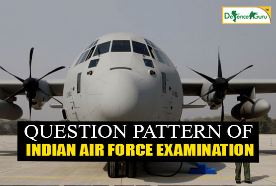 Question Pattern Of Indian Air Force Examination