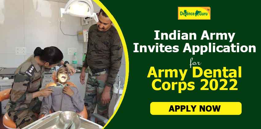 Indian Army Dental Corps Recruitment 2022 - Apply Now
