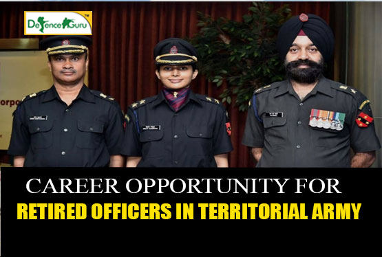 Career Opportunity For Retired Officers In Territorial Army