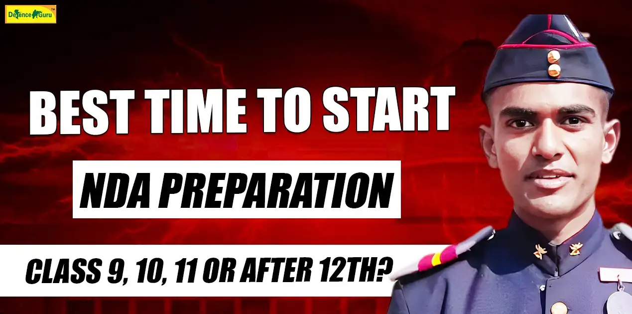Best Time to Start NDA Preparation: Class 9, 10, 11 or After 12th?