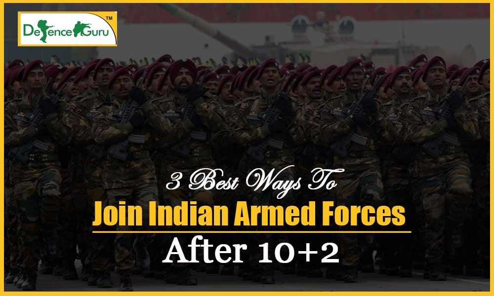 Best Ways To Join Indian Armed Forces