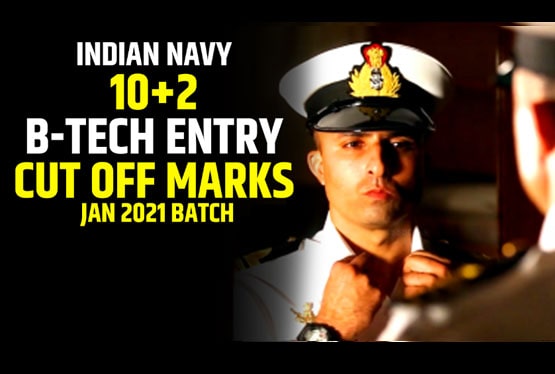 Indian Navy 10+2 Btech Entry Cut Off Marks Out- Jan 2021 Batch
