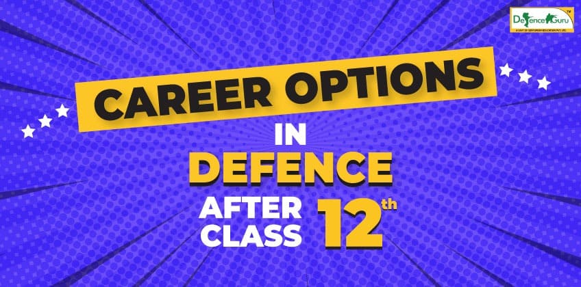 Career Options in Defence after 12th Class