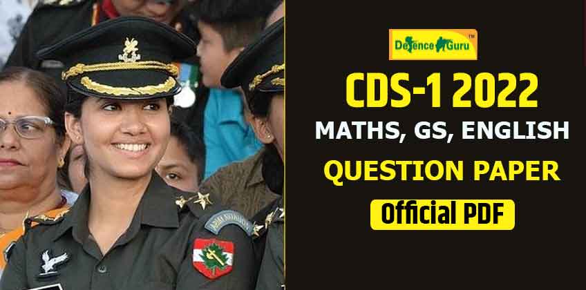 CDS-1 2022 Exam Maths, GS, English Question Paper - Official PDF