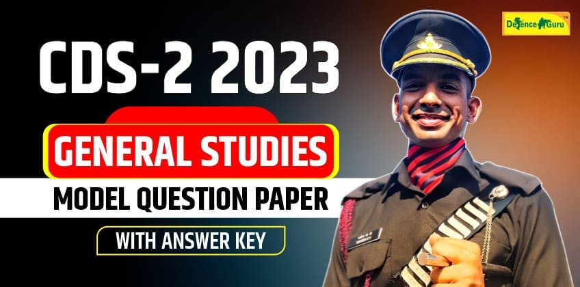 CDS-2 2023 G.S Model Question Paper with Answer Key