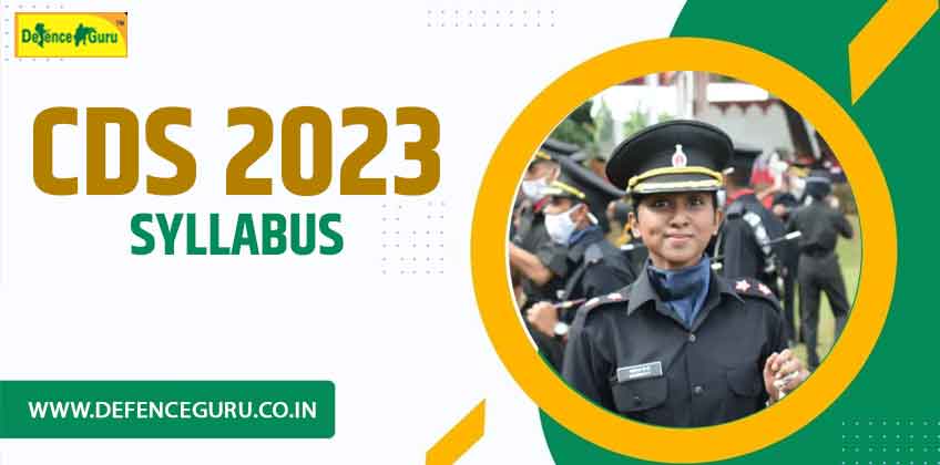 CDS Syllabus 2023 - Check Subject wise Syllabus