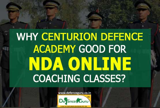 Why Centurion Defence Academy good for NDA Online Coaching