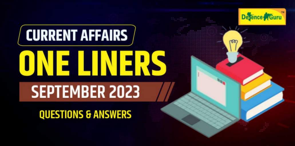 Current Affairs One Liners September 2023 Questions & Answers