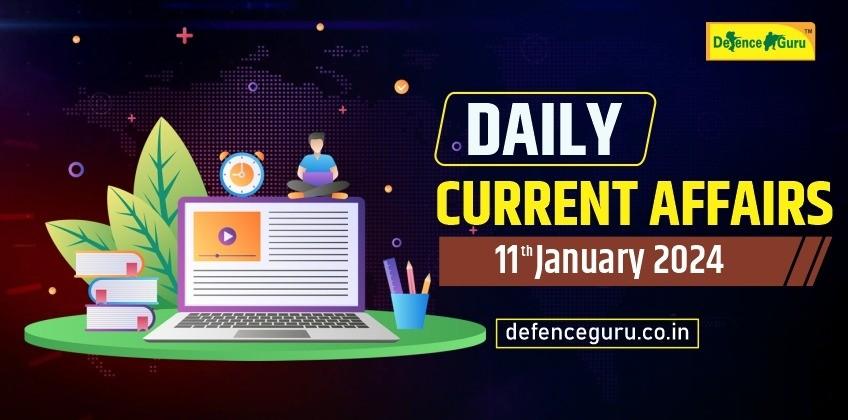 Daily GK Update - 11 January 2024 Current Affairs