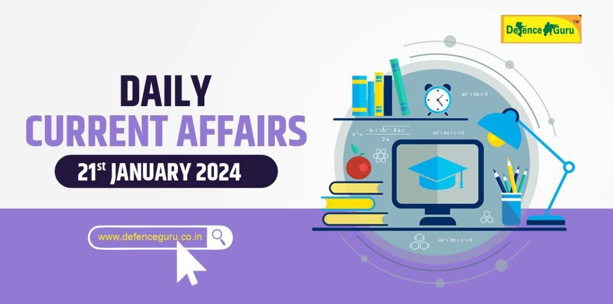 21 January 2024 Current Affairs