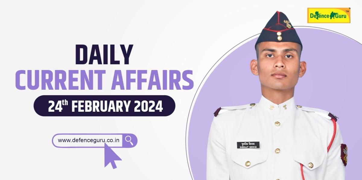 Daily GK Update - 24th February 2024 Current Affairs