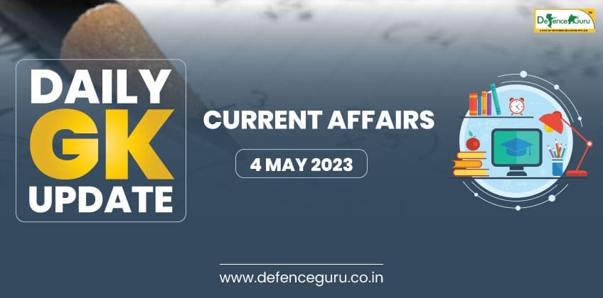 Daily GK Update - 04th May 2023 Current Affairs