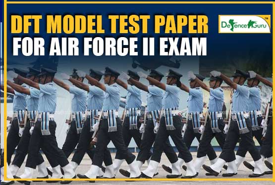 DFT Model Test Paper For Air Force Exam
