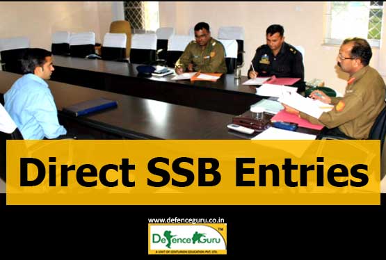 Direct SSB Entries Details â€“ TES, TGC, SSC, UES, UGC, NCC and JAG