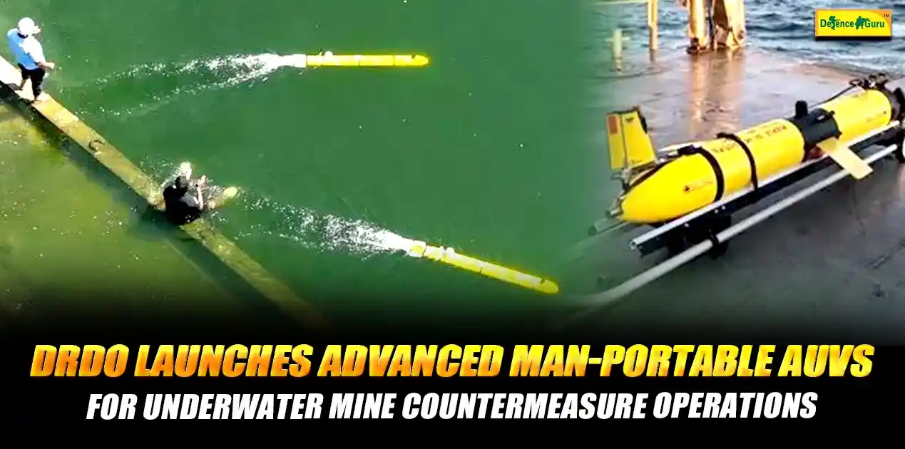 DRDO Launches Advanced Man-Portable AUVs 