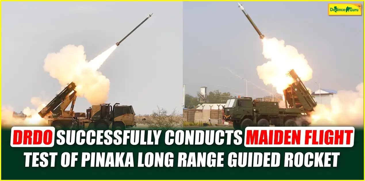 DRDO successfully test of Pinaka Long Range Guided Rocket