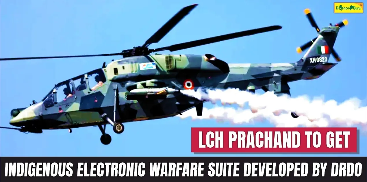 LCH Prachand to Get Indigenous Electronic Warfare