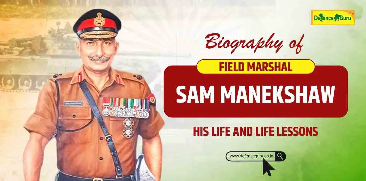 Biography of Field Marshal Sam Manekshaw: His Life and Life Lessons