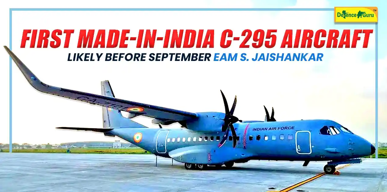 First Made-in-India C-295 Aircraft Likely Before September