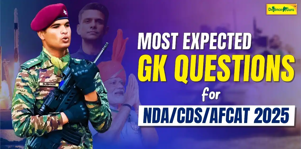 Most Expected GK Questions for NDA, CDS, AFCAT 2025