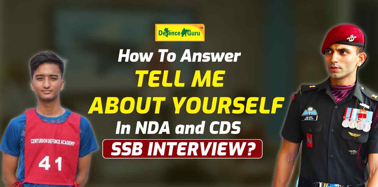 How To Answer, â€œTell Me About Yourselfâ€ in NDA and CDS SSB Interview?