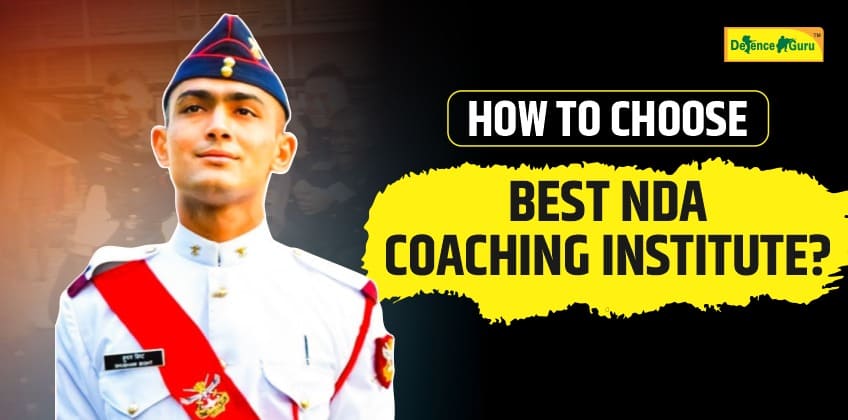 How to Choose the Best NDA Coaching Institute?