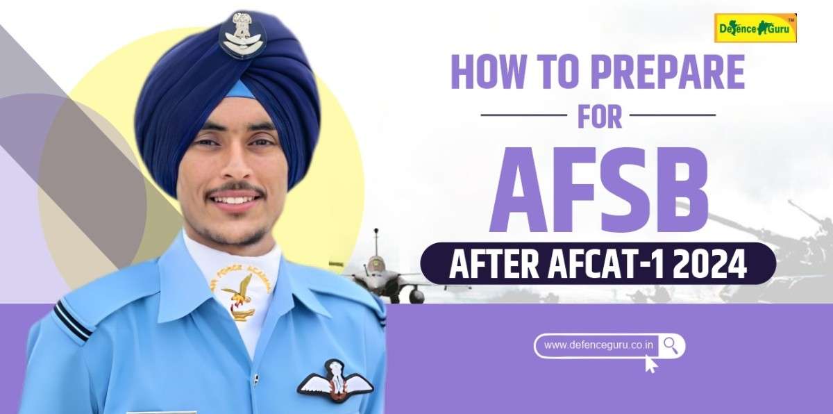 How to prepare for AFSB Interview after AFCAT-1 2024