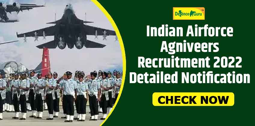 Indian Airforce Agniveer Agnipath Recruitment 2022 - Detailed Notification