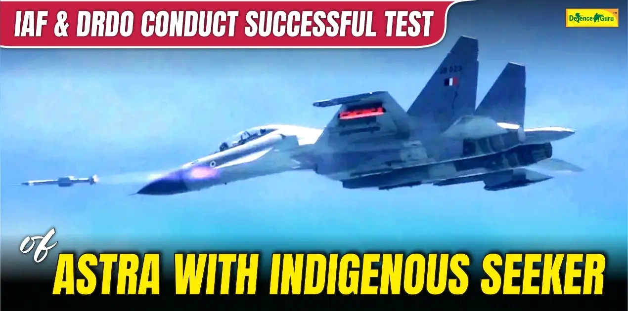 IAF & DRDO Conduct Successful Test of Astra