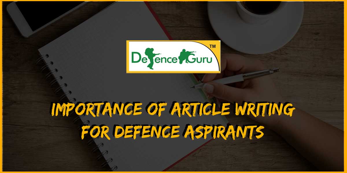 Importance of Article Writing for Defence Aspirants