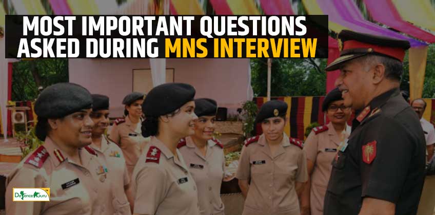 Most Important Questions asked during MNS Interview