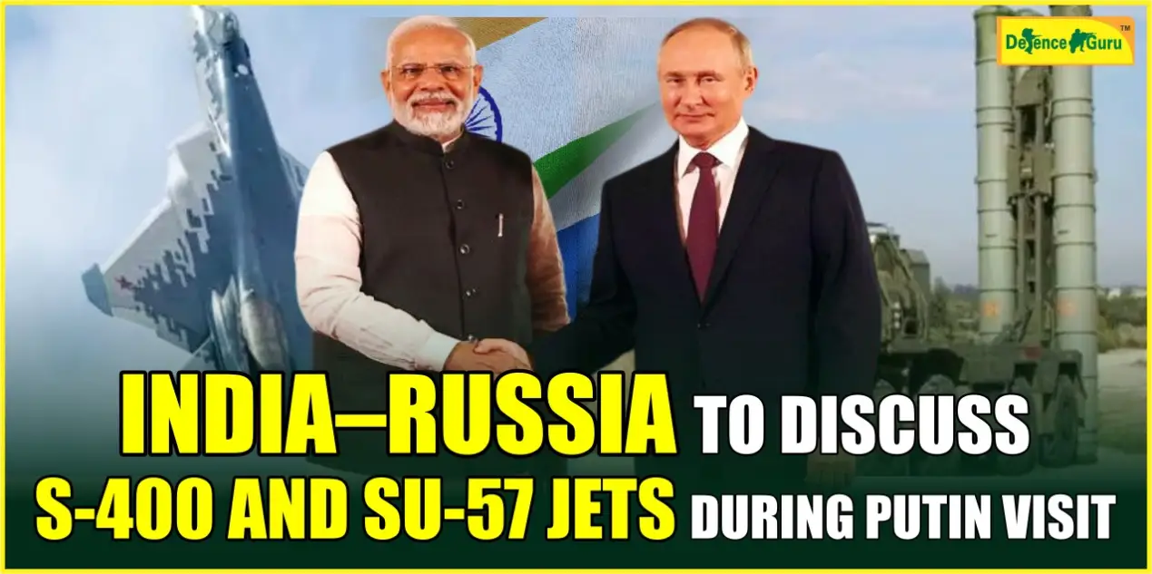 India–Russia to Discuss S-400 and Su-57 Jets