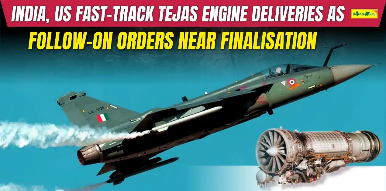 India US Fast Track Tejas Engine Deliveries