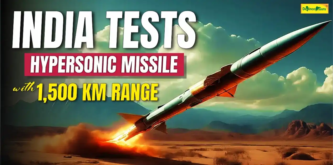 India Tests Hypersonic Missile with 1,500 km Range