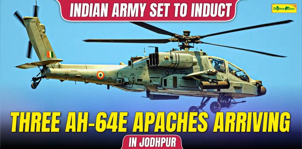 Indian Army Induct AH-64E Apaches