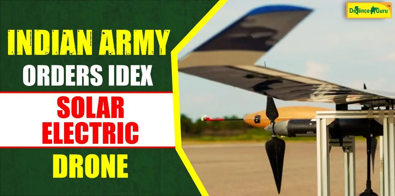 Indian Army Orders iDEX Solar-Electric Drone