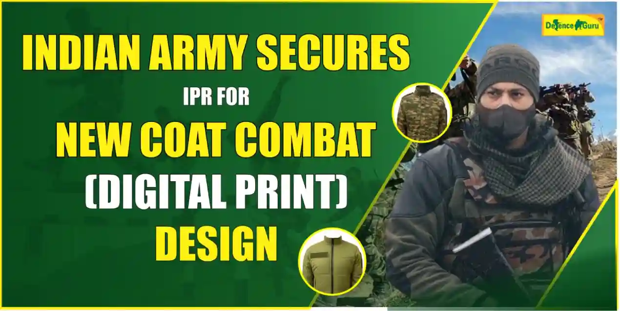 Indian Army Secures IPR for New Coat Combat Design