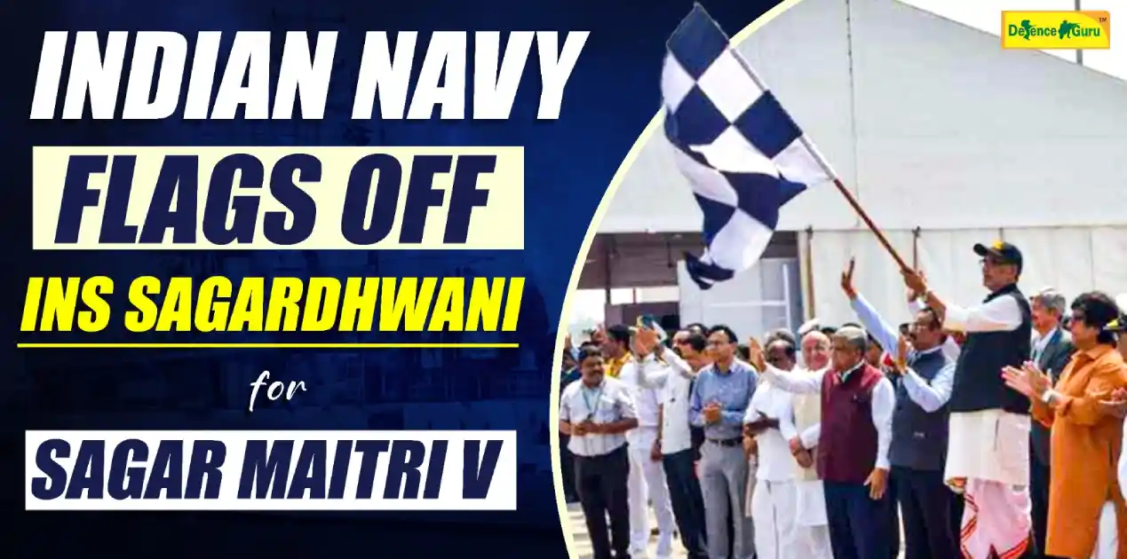 Indian Navy Flags Off INS Sagardhwani for SAGAR Maitri V
