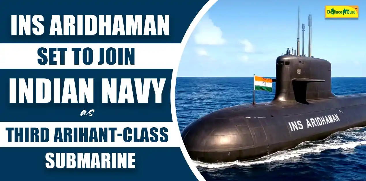 INS Aridhaman Indian Navy
