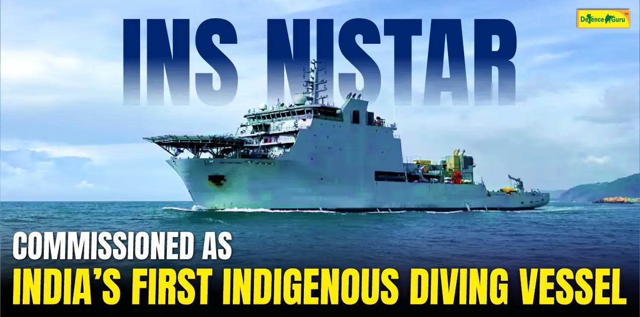 INS Nistar Commissioned as India’s First Indigenous Diving Vessel
