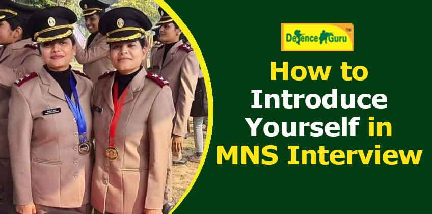 How to Introduce Yourself in MNS Interview - Defence Guru