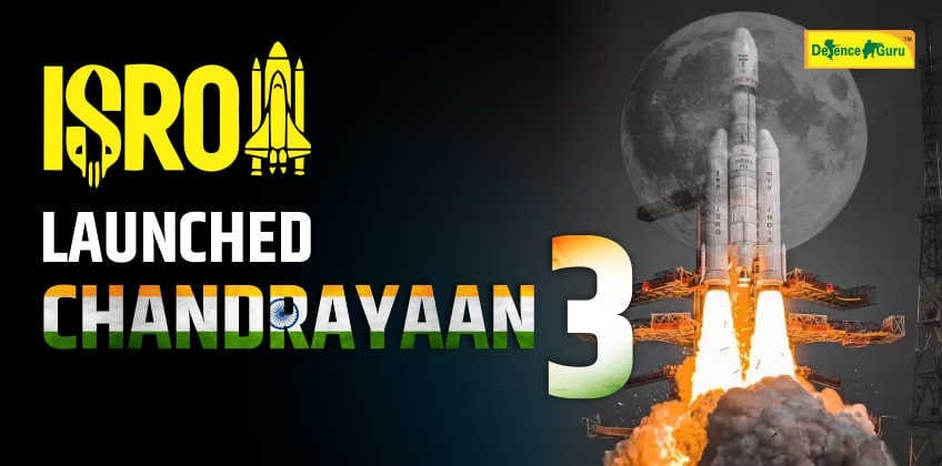 ISRO has launched Chandrayaan-3: Complete Details