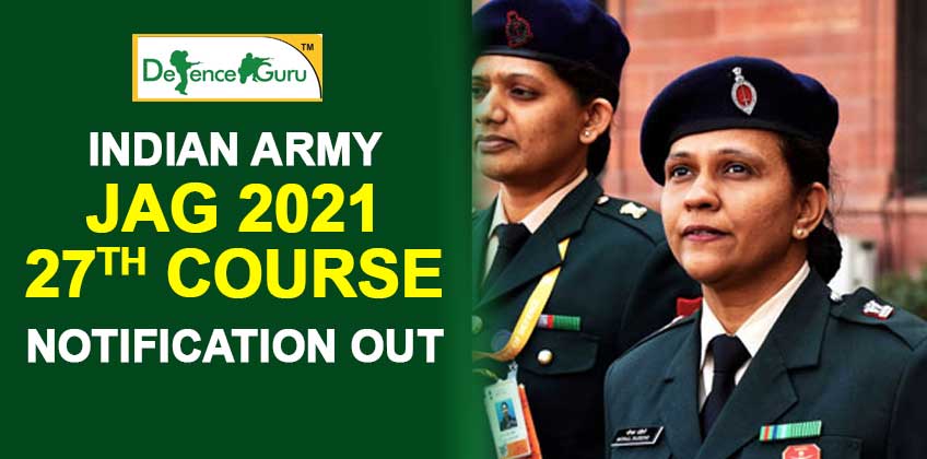 Indian Army JAG 2021 27th Course Notification Out - Check Now