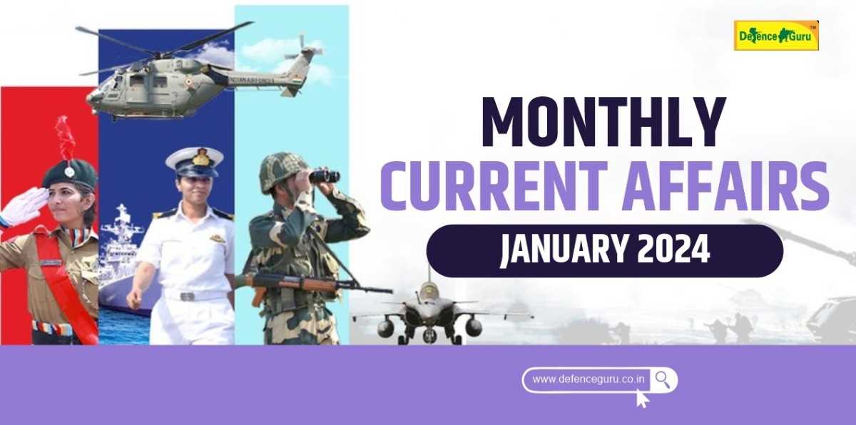 Monthly Current Affairs January 2024 - Defence Guru