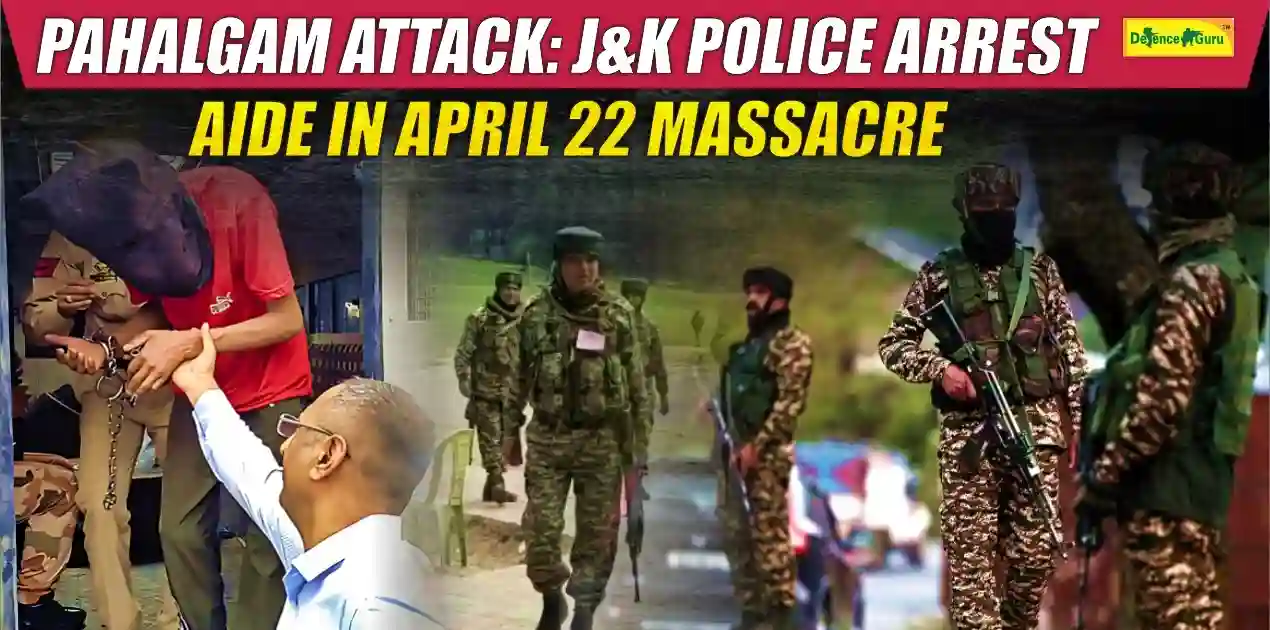 Pahalgam Attack J&K Police Arrest Aide in April 22 Massacre