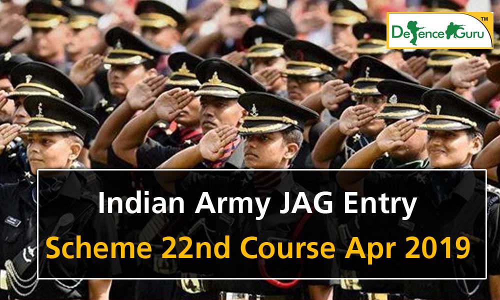 Indian Army JAG Entry Scheme 22nd Course April 2019